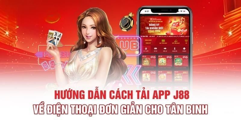 Tải App J88 - Cơ Hội Tận Hưởng Ứng Dụng Cược Cực Tiện Ích 3 Cách giúp khách hàng tải app J88 về điện thoại Android